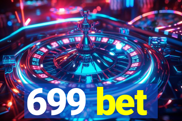 699 bet